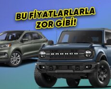 Ford’un Türkiye’deki Yeni Modelleri: Bronco ve Edge Tanıtıldı