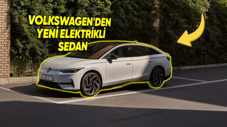 Volkswagen ID.7 Türkiye’de Satışa Sunuldu: Fiyatı ve Özellikleri