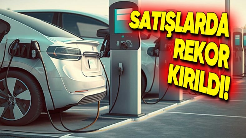 2024 Yılında Elektrikli Araç Satışlarında Rekor Artış