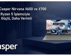 Casper’ın Yeni Nesil Dizüstü Bilgisayarları: Nirvana X600 ve X700