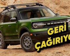 Ford, Bronco Sport ve Maverick Modellerini Geri Çağırıyor