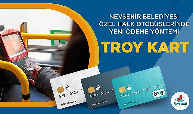 Nevşehir’de Troy ile Ödeme Dönemi Başladı