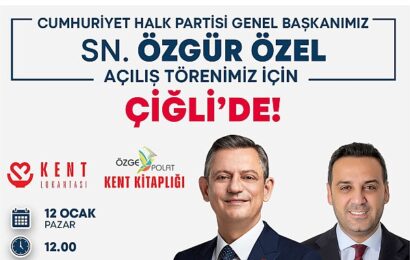 Özgür Özel, Çiğli’de Balatçık Kent Lokantası ve Özge Polat Kent Kitaplığı Açılışına Katılacak