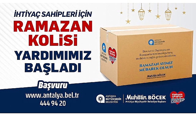 Antalya Büyükşehir Belediyesi’nden İhtiyaç Sahibi Ailelere Ramazan Kolisi Yardımı