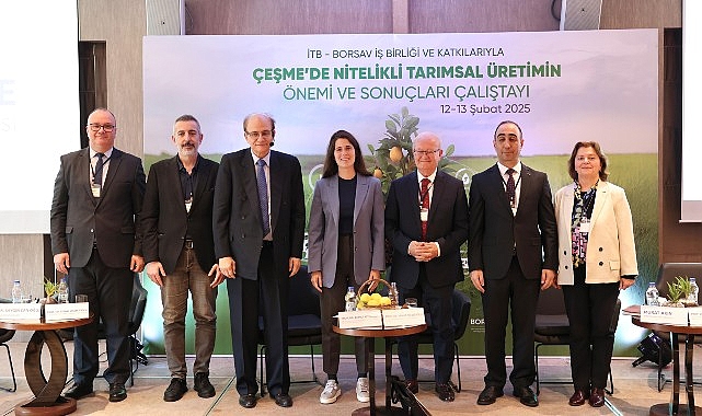 Çeşme’de Nitelikli Tarımsal Üretim Çalıştayı Sonuçları